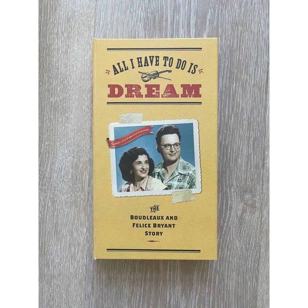 All I Have To Do Is Dream: The Boudleaux and Felice Bryant Story Box set CD